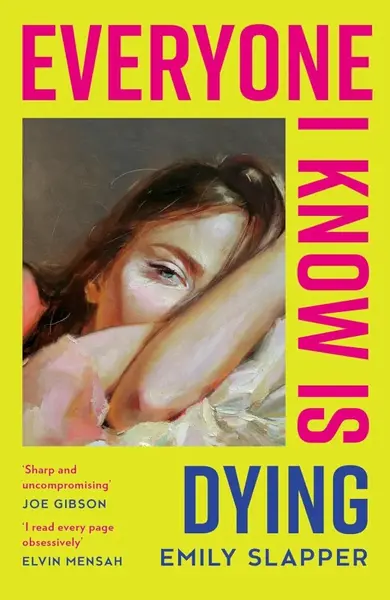 Everyone I Know is Dying - Emily Slapperová