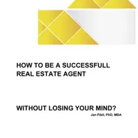 How to be a successfull real estate agent without losing your mind? - Jan Píbil - e-kniha