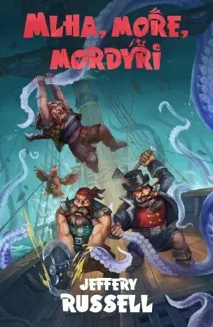 Mlha, moře, mordýři - Kobkanýři 2 - Jeffery Russell