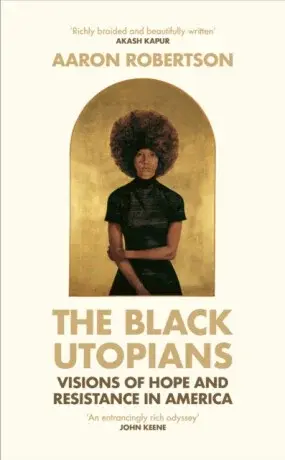 The Black Utopians - Aaron Robertson