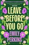 Leave Before You Go - Emily Perkins