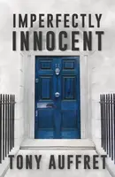 Imperfectly Innocent - Tony Auffret
