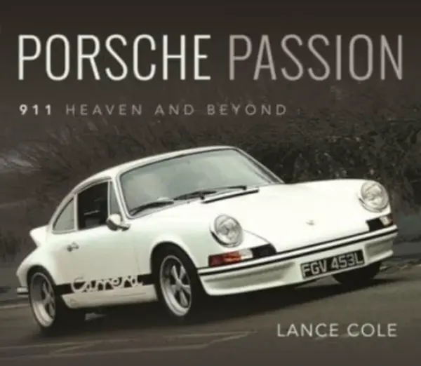Porsche Passion - Lance Cole
