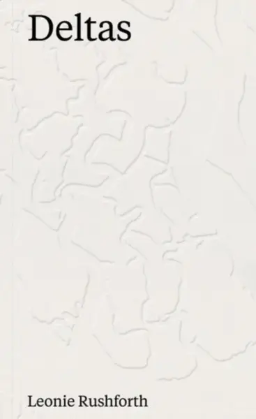 Deltas - Leonie Rushforth