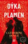 Dýka a plamen - Catherine Doyle