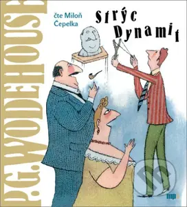 Strýc Dynamit - Grenville Pelham Wodehouse - audiokniha z kategorie Beletrie