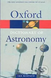 A Dictionary of Astronomy - Ian Ridpath