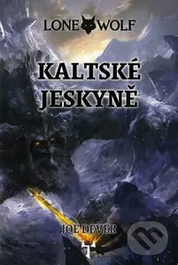 Lone Wolf 3: Kaltské jeskyně (gamebook) - Joe Dever