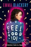 Feel Good 101 (The Outsiders' Guide to a Happier Life) - Emma Blackery