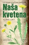 Naša kvetena: Vlhké lúky (Ottova encyklopédia) - Vlastimil Rybka, Radka Josková - kniha z kategorie Biologie