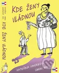 Kde ženy vládnou - Kateřina Karásková, Simon Bird - kniha z kategorie Mapy a cestování