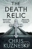 The Death Relic - Chris Kuzneski - kniha z kategorie Thrillery