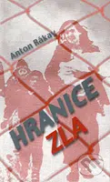 Hranice zla - Anton Rákay - kniha z kategorie Beletrie