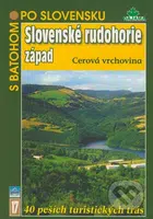 Slovenské rudohorie - západ (Cerová vrchovina) - Daniel Kollár a kol. - kniha z kategorie Průvodci