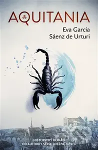 Aquitania (český jazyk) - Eva García Sáenz de Urturi - kniha z kategorie Thrillery