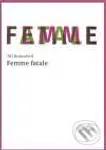 Femme fatale - Jiří Kratochvil - kniha z kategorie Životopisy