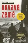 Krvavé země (Evropa mezi Hitlerem a Stalinem) - Timothy Snyder
