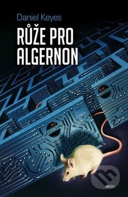 Růže pro Algernon - Daniel Keyes