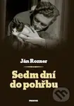 Sedm dní do pohřbu - Ján Rozner - kniha z kategorie Společenská beletrie