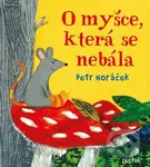 O myšce, která se nebála - Petr Horáček - kniha z kategorie Beletrie pro děti