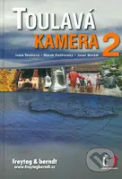 Toulavá kamera 2 - Iveta Toušlová, Marek Podhorský, Josef Maršál - kniha z kategorie Mapy a cestování