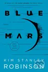 Blue Mars - Kim Stanley Robinson - kniha z kategorie Sci-fi