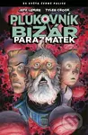 Plukovník Bizár: Parazmatek - Jeff Lemire, Tyler Crook (Ilustrátor) - kniha z kategorie Komiksy