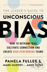 The Leader's Guide to Unconscious Bias - Pamela Fuller, Mark Murphy, Anne Chow - kniha z kategorie Byznys a management