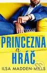 Princezna a hráč - Ilsa Madden-Mills - kniha z kategorie Romantika