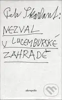 Nezval v Lucemburské zahradě - kniha z kategorie Beletrie