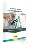 BOZP pre školy a školské zariadenia - Viera Tomková, Melánia Feszterová, Róbert Bulla, Jana Depešová - kniha z kategorie Pedagogika