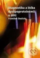 Diagnostika a terapie dyslipoproteinémií u dětí - František Stožický - kniha z kategorie Pediatrie