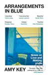 Arrangements in Blue - Amy Key - kniha z kategorie Autobiografie