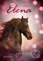 Elena: Letní rozhodnutí - Nele Neuhaus - kniha z kategorie Beletrie pro děti
