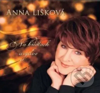 Anna Lišková: Na krídlach anjelov - Anna Lišková