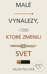 Malé vynálezy, ktoré zmenili svet - Helen Pilcher - kniha z kategorie Odborné a naučné