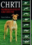 Chrti - Mark S. Sullivan - kniha z kategorie Chov psov