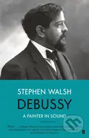 Debussy - Stephen Walsh - kniha z kategorie Životopisy