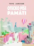 Otecko píše pamäti - Tove Jansson - kniha z kategorie Pro děti