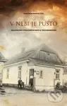 V nebi je pusto (Objevování ztraceného města Trochenbrodu) - kniha z kategorie Historie
