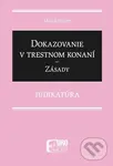 Dokazovanie v trestnom konaní - Zásady (Judikatúra) - Miloš Deset