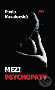 Mezi psychopaty - Pavla Kovalovská - kniha z kategorie Společenská beletrie