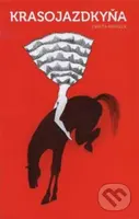 Krasojazdkyňa - Uršuľa Kovalyk - kniha z kategorie Společenská beletrie