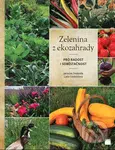 Zelenina z ekozahrady (Pro radost i soběstačnost) - Jaroslav Svoboda, Lada Svobodová - kniha z kategorie Dům, byt a zahrada