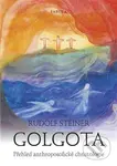 Golgota (Přehled anthroposofické christologie) - Rudolf Steiner - kniha z kategorie Náboženská literatura