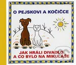O pejskovi a kočičce (Jak jsme hráli divadlo a co bylo na Mikuláše) - kniha z kategorie Pro děti