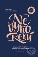 Nevyhorení (21 ľudí, ktorí vyhoreli a znova našli svoju iskru) - kniha z kategorie Psychologie