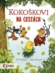 Kokoškovi na cestách - Jiří Chalupa, Jitka Petrová - kniha z kategorie Pohádky