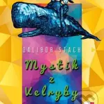 Mystik z Velryby - Dalibor Stach - kniha z kategorie Beletrie