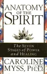 Anatomy Of The Spirit (The Seven Stages of Power and Healing) - kniha z kategorie Spiritualita